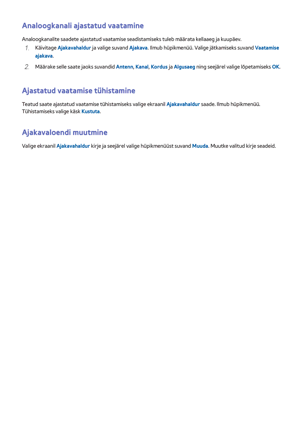 Samsung UE40F6400AKXXH manual Analoogkanali ajastatud vaatamine, Ajastatud vaatamise tühistamine, Ajakavaloendi muutmine 