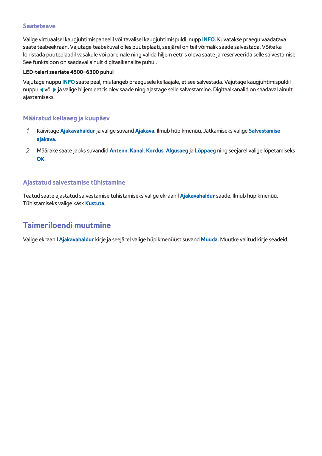 Samsung UE46F5500AWXXH manual Taimeriloendi muutmine, Määratud kellaaeg ja kuupäev, Ajastatud salvestamise tühistamine 