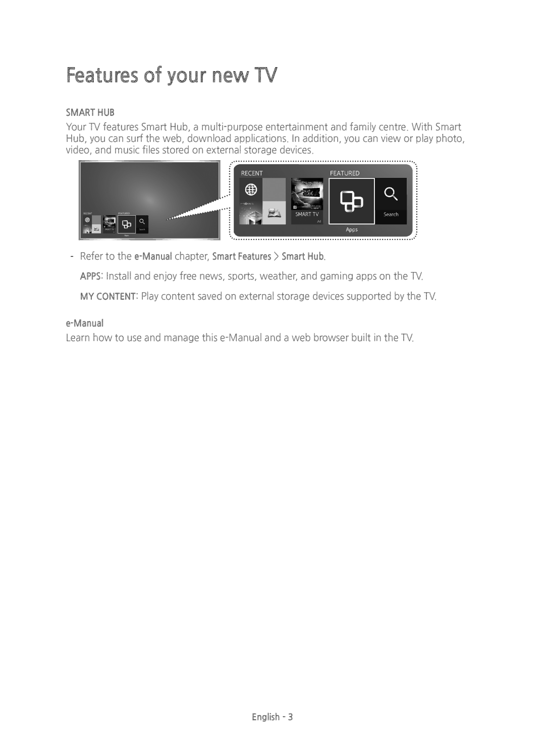 Samsung UE43J5600AKXZT, UE43J5500AKXXC, UE48J5500AKXXC, UE50J5500AKXZT, UE48J5500AKXZT Features of your new TV, Smart HUB 