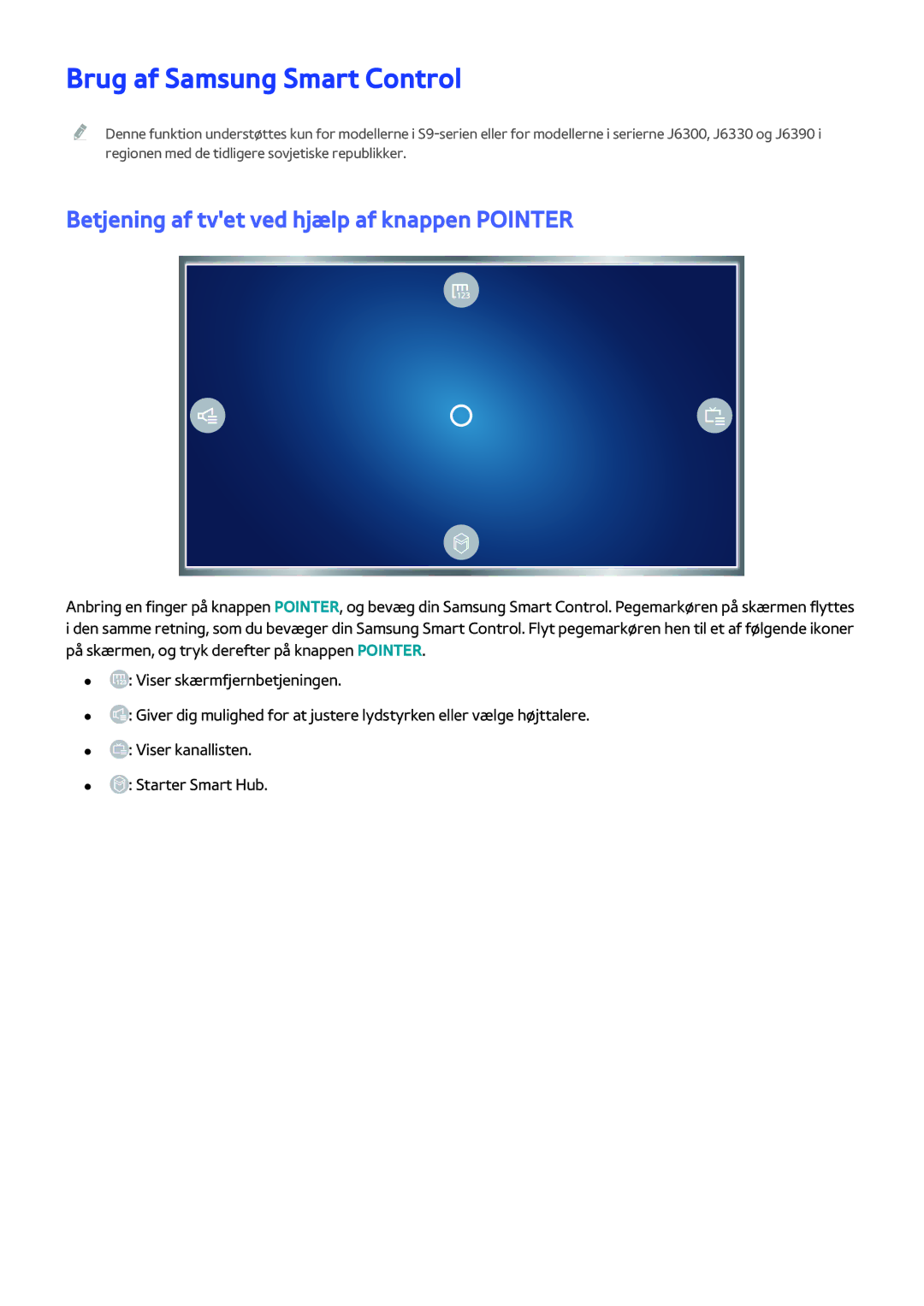 Samsung UE50J5505AKXXE, UE43J5505AKXXE manual Brug af Samsung Smart Control, Betjening af tvet ved hjælp af knappen Pointer 