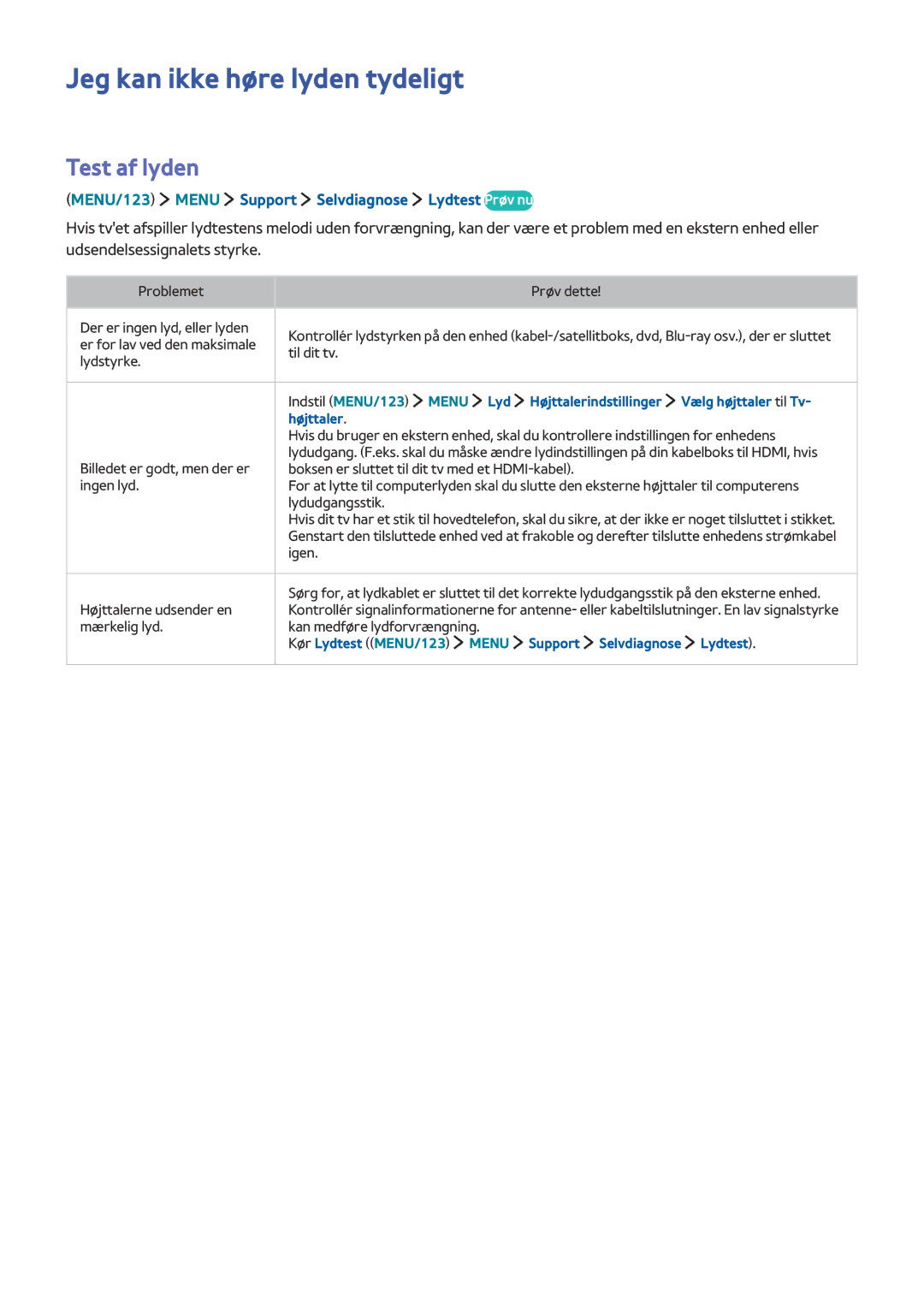 Samsung UE43J5505AKXXE Jeg kan ikke høre lyden tydeligt, Test af lyden, MENU/123 Menu Support Selvdiagnose Lydtest Prøv nu 