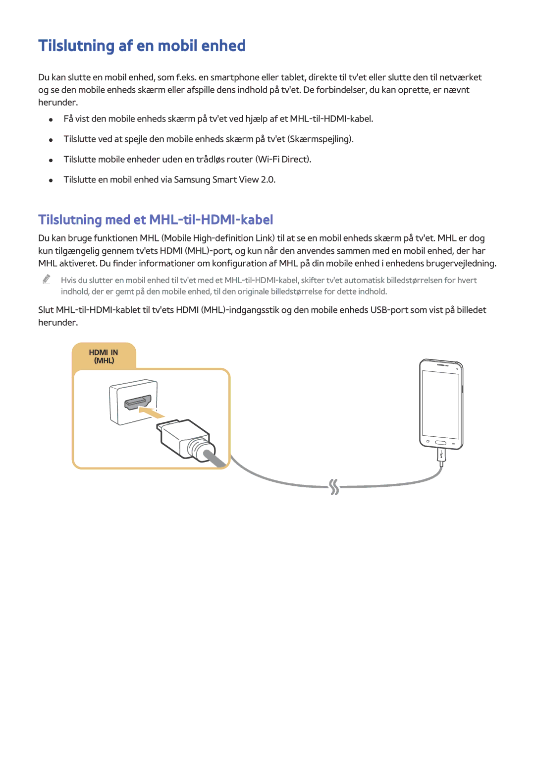 Samsung UE43J5505AKXXE, UE40J6275SUXXE, UE55J5505AKXXE Tilslutning af en mobil enhed, Tilslutning med et MHL-til-HDMI-kabel 