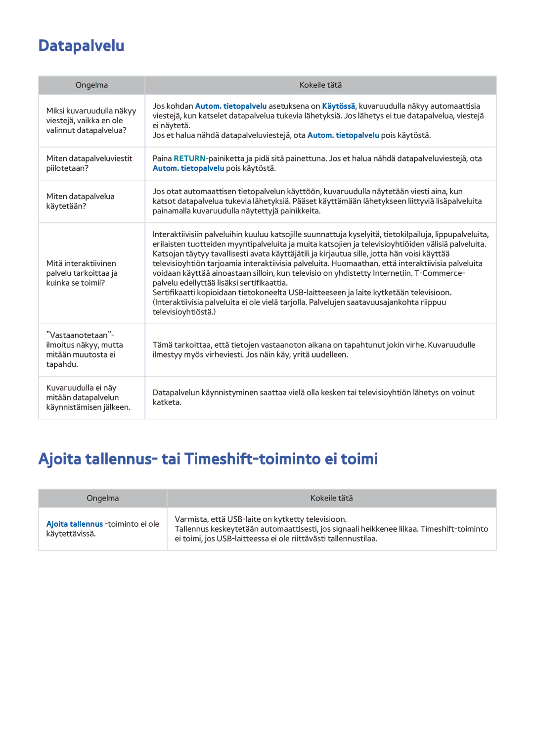 Samsung UE55J5505AKXXE Datapalvelu, Ajoita tallennus- tai Timeshift-toiminto ei toimi, Autom. tietopalvelu pois käytöstä 