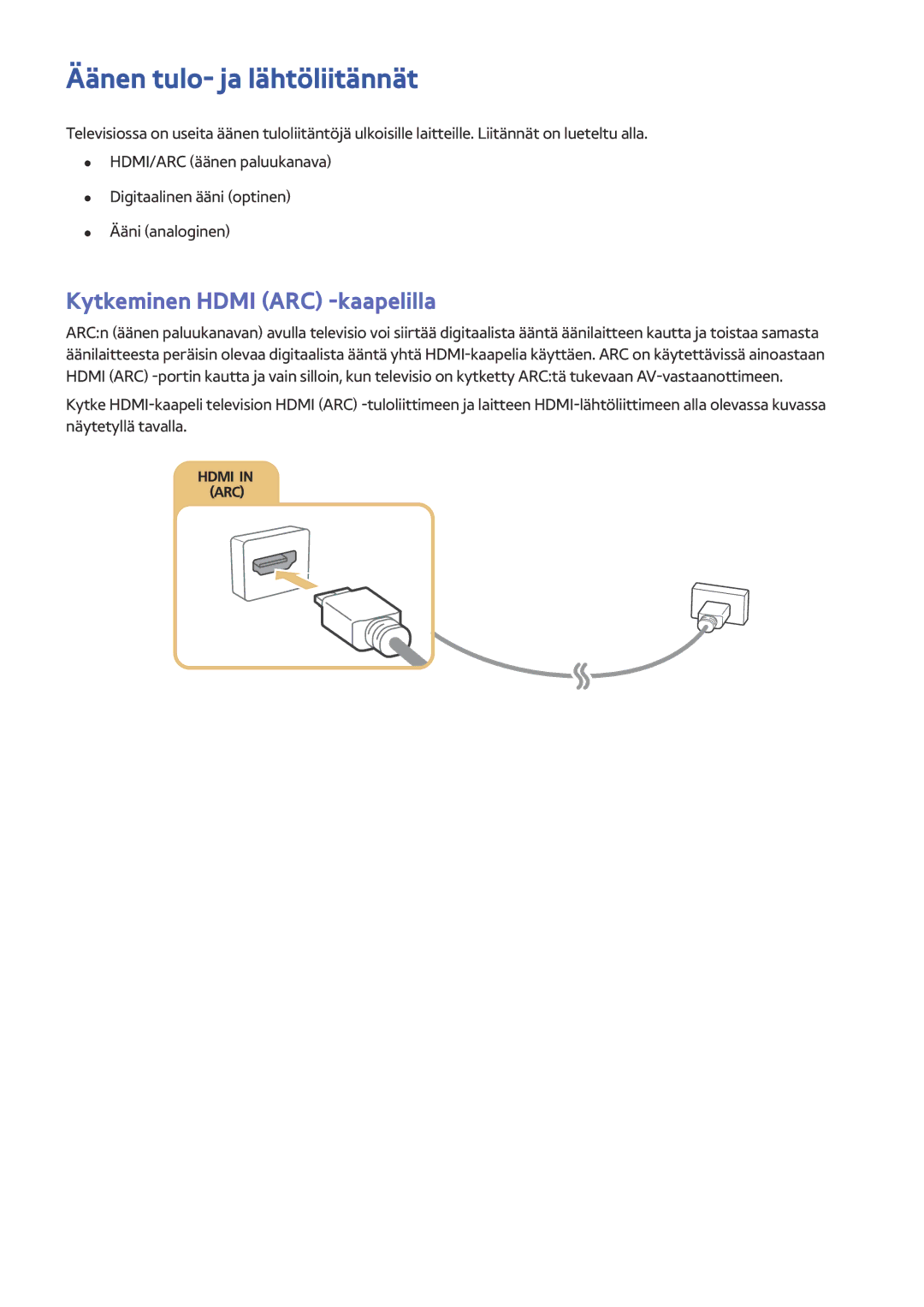 Samsung UE32S9AUXXE, UE43J5505AKXXE, UE40J6275SUXXE manual Äänen tulo- ja lähtöliitännät, Kytkeminen Hdmi ARC -kaapelilla 