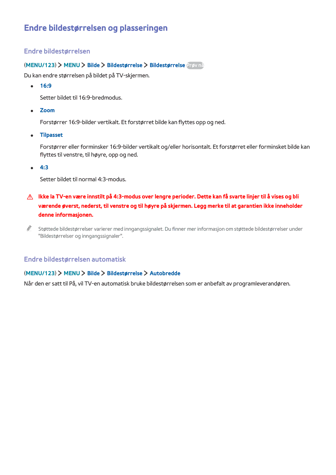 Samsung UE60J6285SUXXE, UE43J5505AKXXE, UE32S9AUXXE Endre bildestørrelsen og plasseringen, Endre bildestørrelsen automatisk 