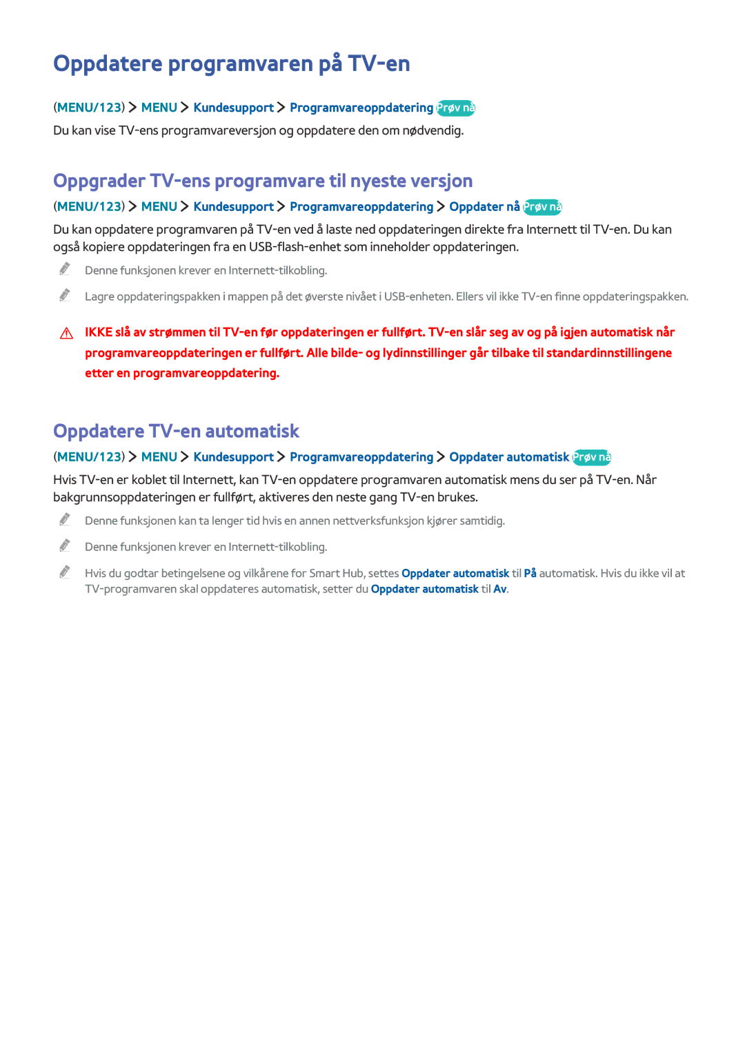 Samsung UE50J6285SUXXE, UE43J5505AKXXE Oppdatere programvaren på TV-en, Oppgrader TV-ens programvare til nyeste versjon 