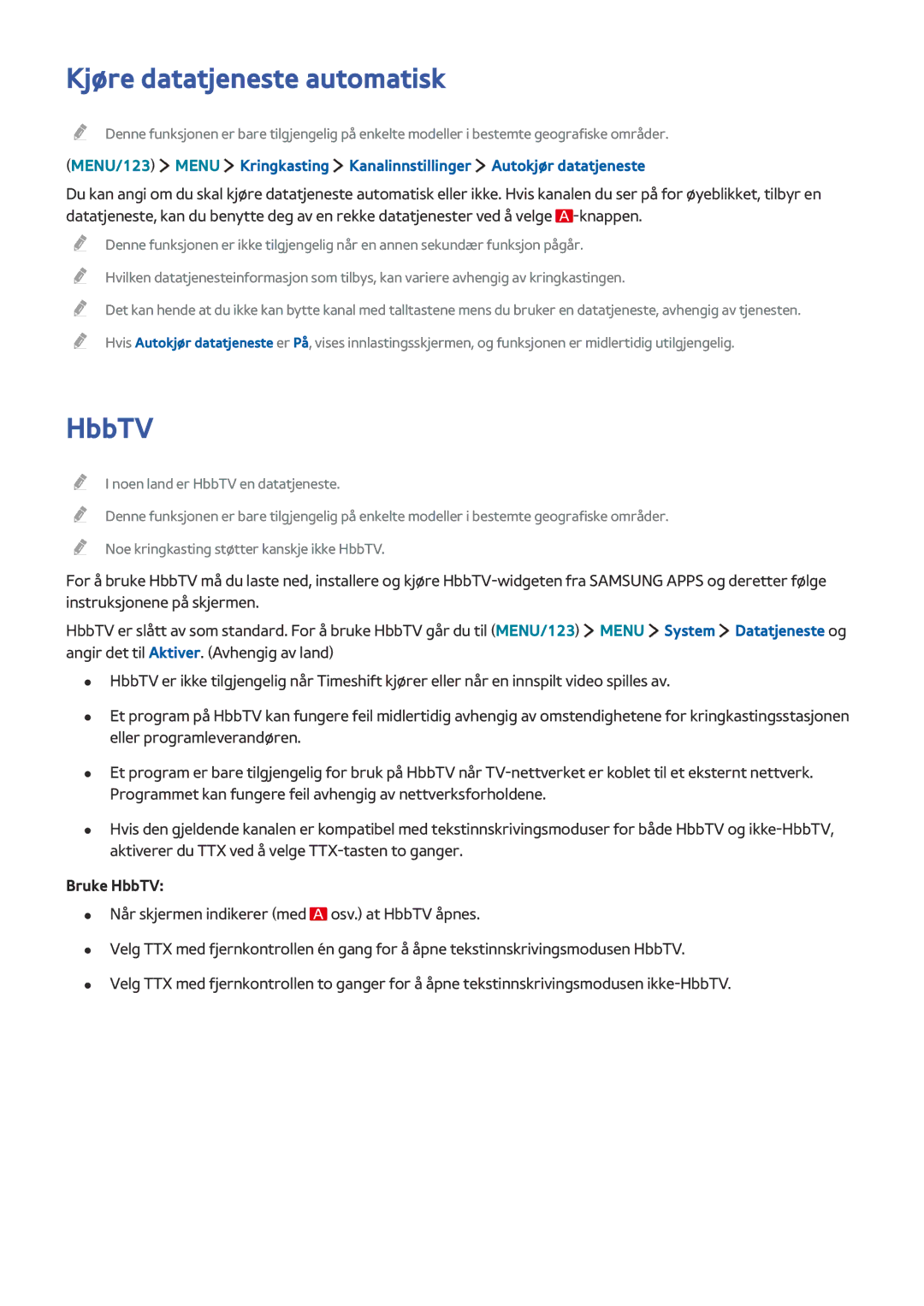 Samsung UE55J6275SUXXE, UE43J5505AKXXE, UE40J6275SUXXE, UE55J5505AKXXE, UE55J5605AKXXE Kjøre datatjeneste automatisk, HbbTV 