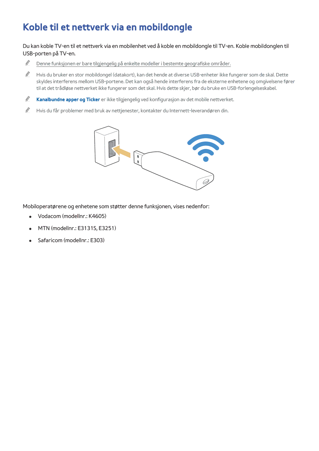 Samsung UE60J6275SUXXE, UE43J5505AKXXE, UE40J6275SUXXE, UE55J5505AKXXE, UE32S9AUXXE Koble til et nettverk via en mobildongle 