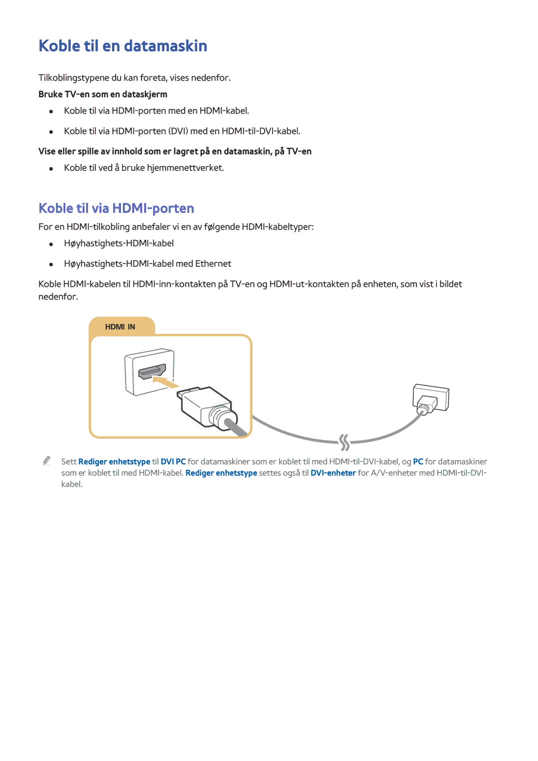 Samsung UE48J5515AKXXE Koble til en datamaskin, Koble til via HDMI-porten, Tilkoblingstypene du kan foreta, vises nedenfor 