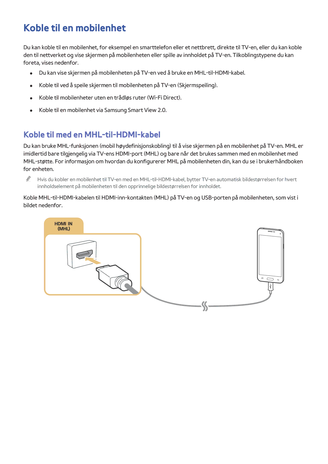 Samsung UE43J5505AKXXE, UE40J6275SUXXE, UE55J5505AKXXE manual Koble til en mobilenhet, Koble til med en MHL-til-HDMI-kabel 