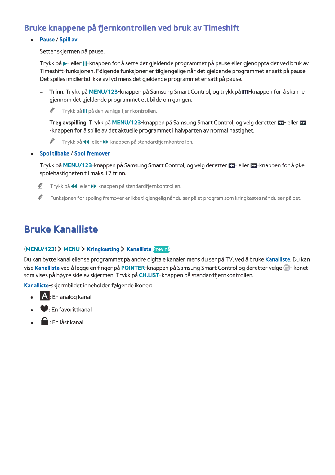 Samsung UE40J6275SUXXE, UE43J5505AKXXE manual Bruke Kanalliste, Bruke knappene på fjernkontrollen ved bruk av Timeshift 