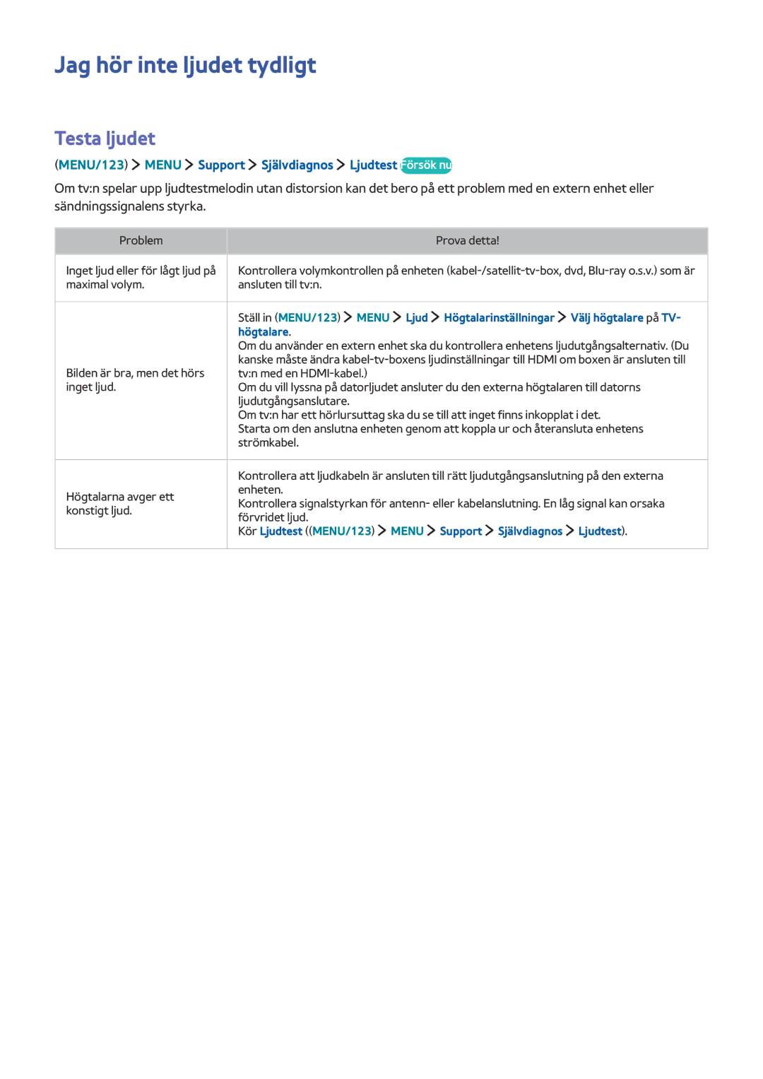 Samsung UE43J5505AKXXE Jag hör inte ljudet tydligt, Testa ljudet, MENU/123 Menu Support Självdiagnos Ljudtest Försök nu 