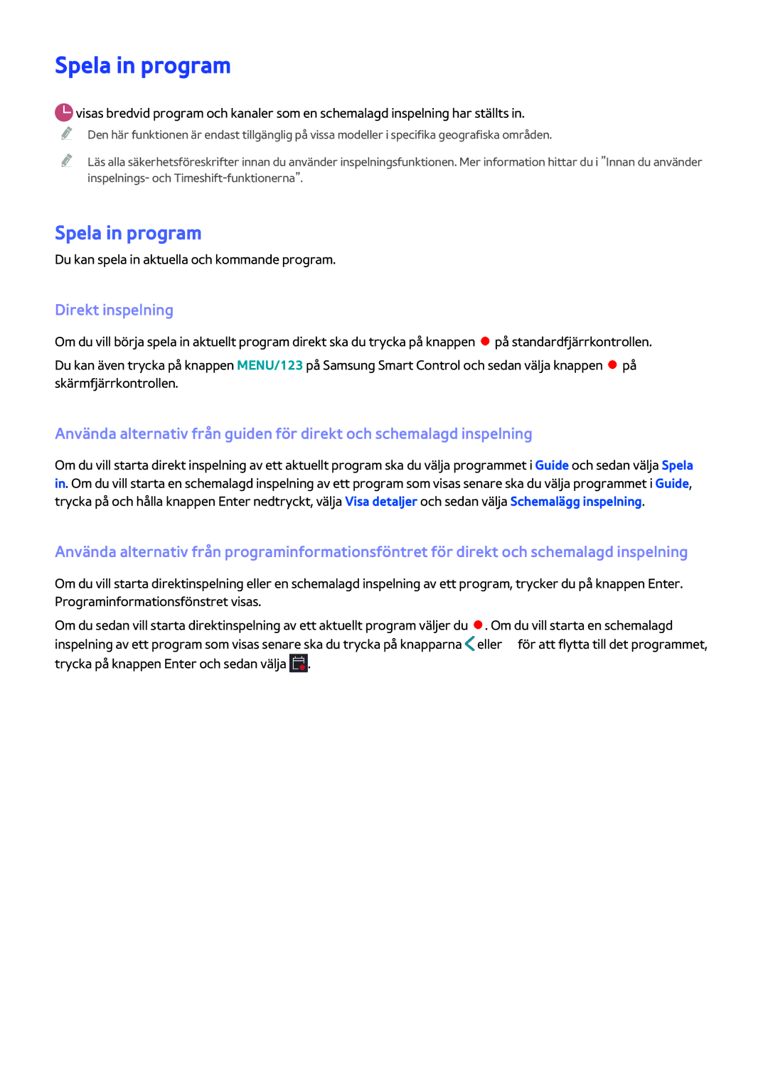 Samsung UE55J6375SUXXE, UE43J5505AKXXE Spela in program, Direkt inspelning, Du kan spela in aktuella och kommande program 