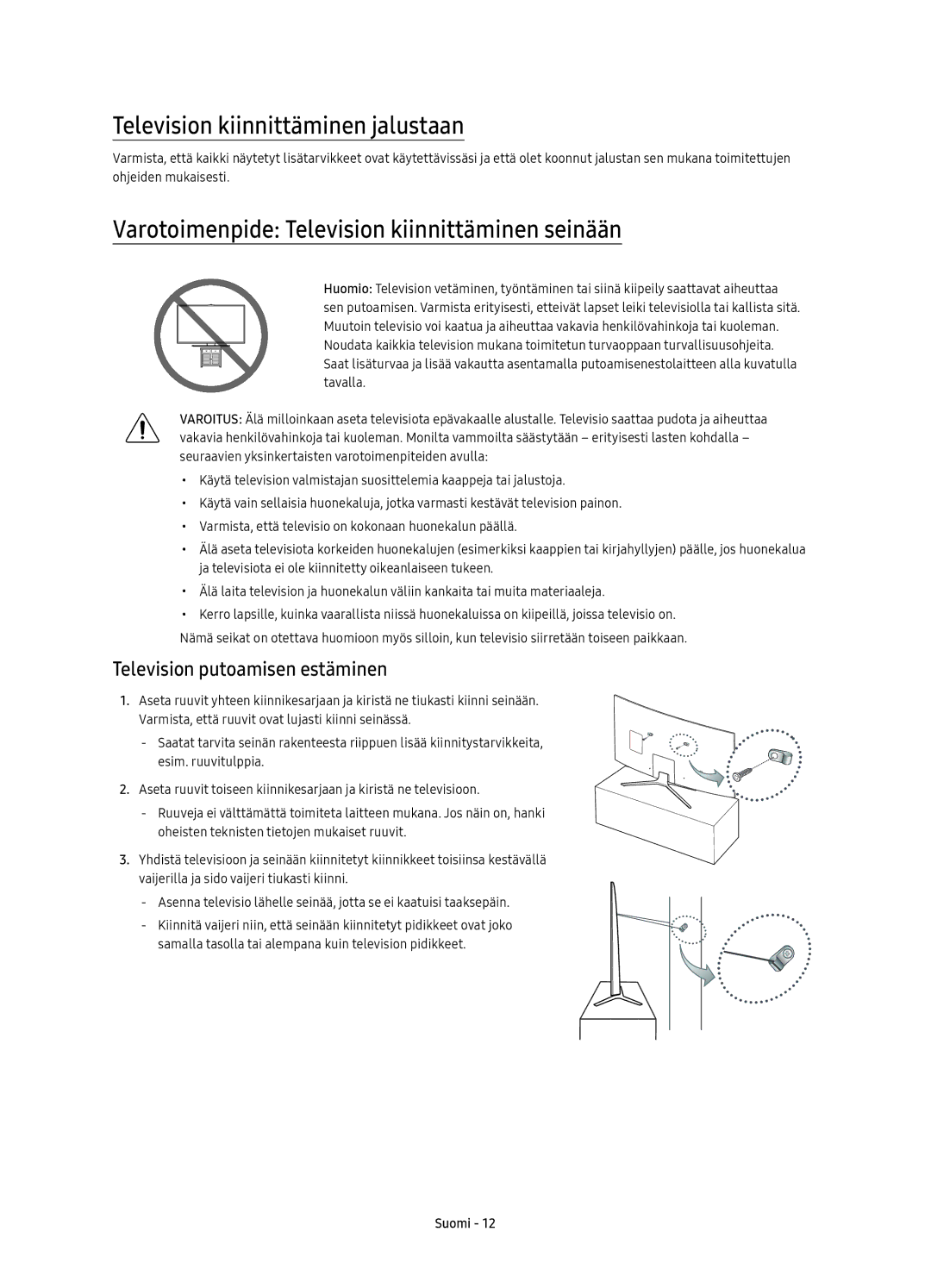 Samsung UE43KU6505UXXE manual Television kiinnittäminen jalustaan, Varotoimenpide Television kiinnittäminen seinään 