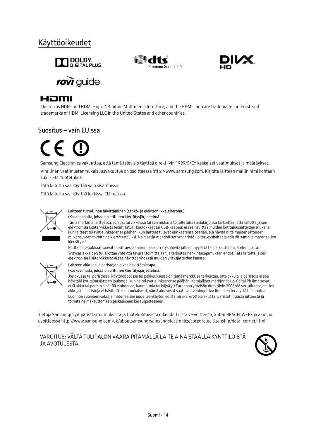 Samsung UE55KU6505UXXE, UE43KU6505UXXE, UE65KU6505UXXE, UE49KU6505UXXE manual Käyttöoikeudet, Suositus vain EUssa 