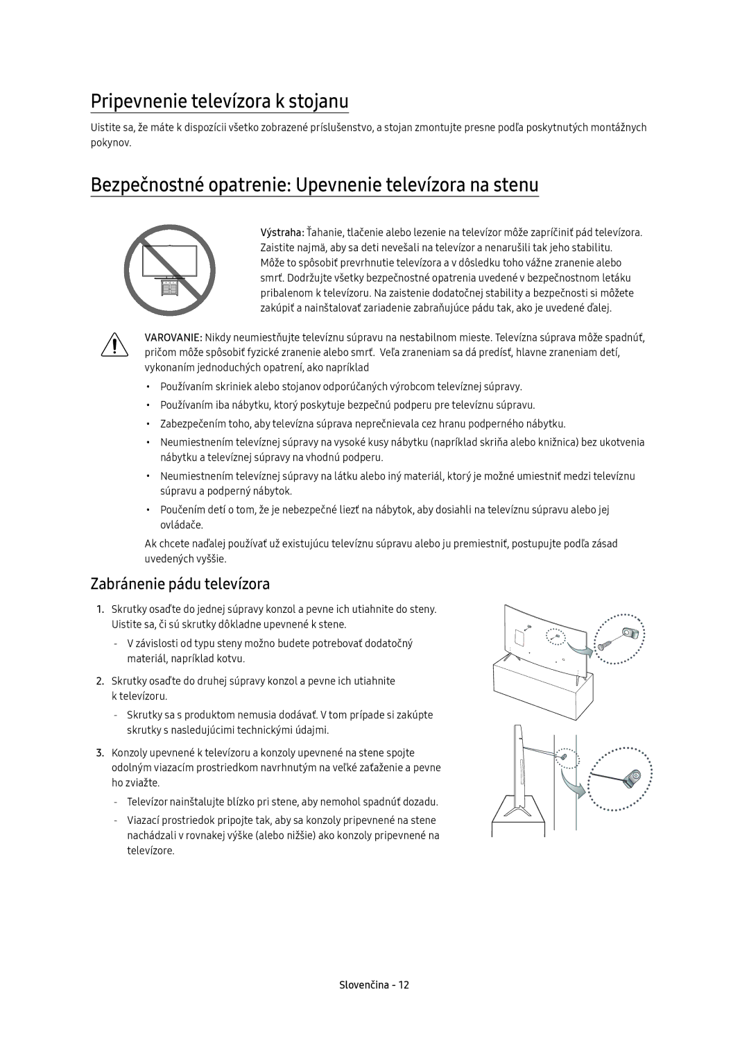 Samsung UE49KU6512UXXH manual Pripevnenie televízora k stojanu, Bezpečnostné opatrenie Upevnenie televízora na stenu 