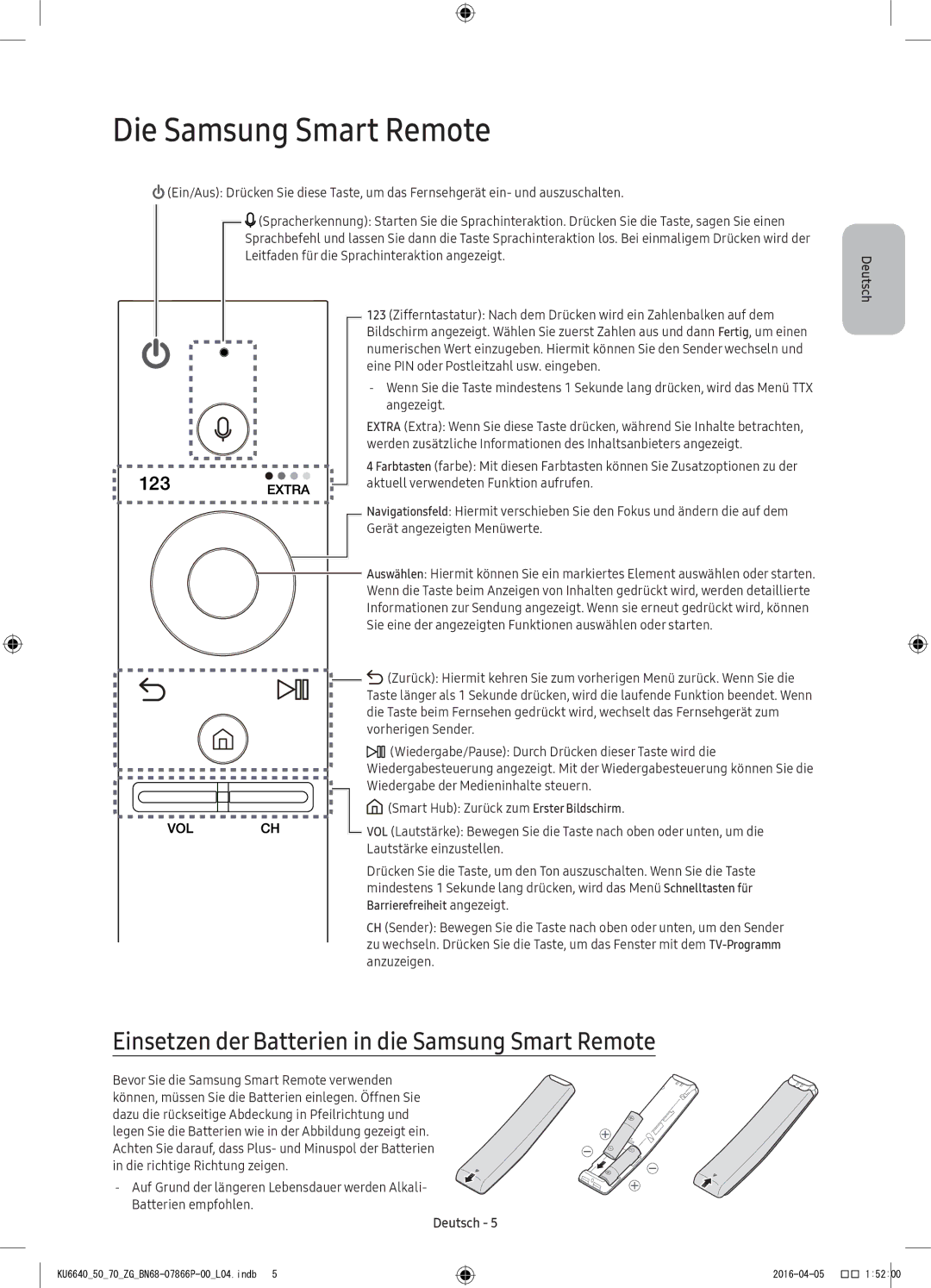 Samsung UE55KU6670UXZF, UE43KU6679UXZG manual Die Samsung Smart Remote, Einsetzen der Batterien in die Samsung Smart Remote 