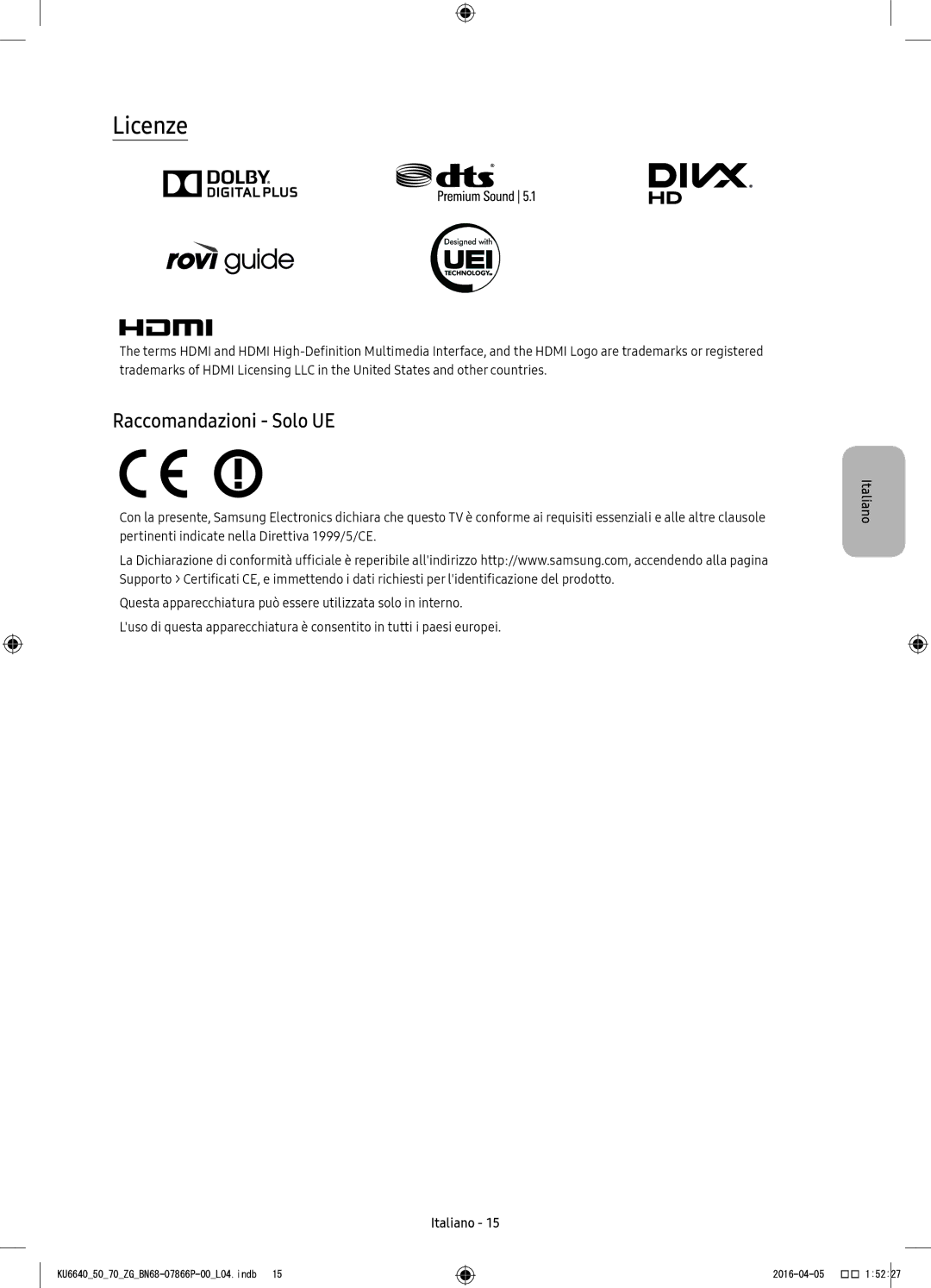 Samsung UE55KU6650UXZF, UE43KU6679UXZG, UE43KU6649UXZG, UE49KU6649UXZG, UE49KU6679UXZG manual Licenze, Raccomandazioni Solo UE 