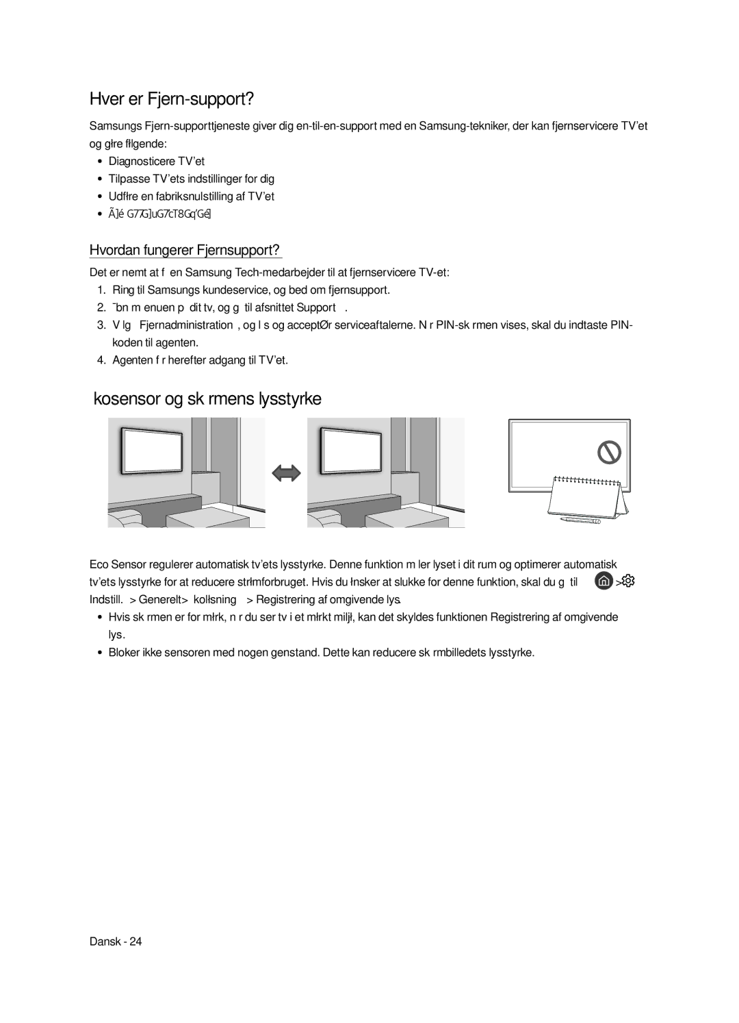 Samsung UE43LS003AUXZG manual Hver er Fjern-support?, Økosensor og skærmens lysstyrke, Hvordan fungerer Fjernsupport?, Lys 