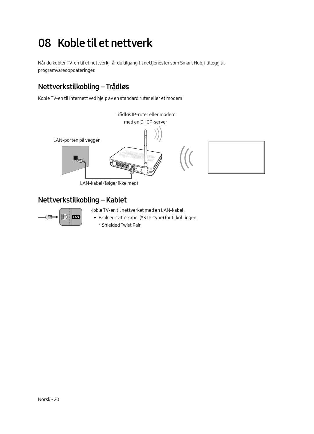 Samsung UE43LS003AUXZG, UE43LS003AUXXC manual Koble til et nettverk, Nettverkstilkobling Trådløs, Nettverkstilkobling Kablet 