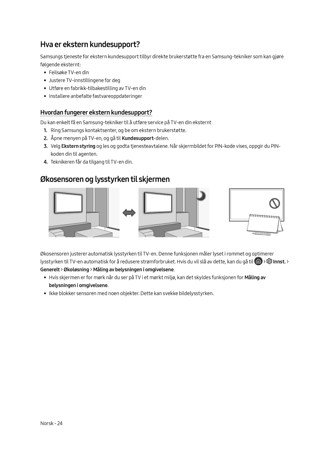 Samsung UE43LS003AUXZG, UE43LS003AUXXC, UE43LS003AUXZT Hva er ekstern kundesupport?, Økosensoren og lysstyrken til skjermen 