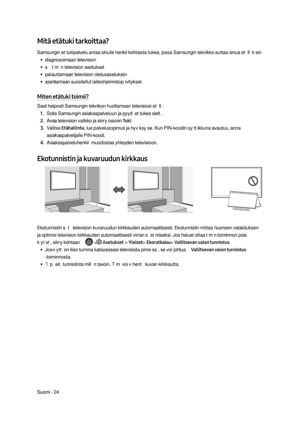 Samsung UE43LS003AUXZG manual Mitä etätuki tarkoittaa?, Ekotunnistin ja kuvaruudun kirkkaus, Miten etätuki toimii? 