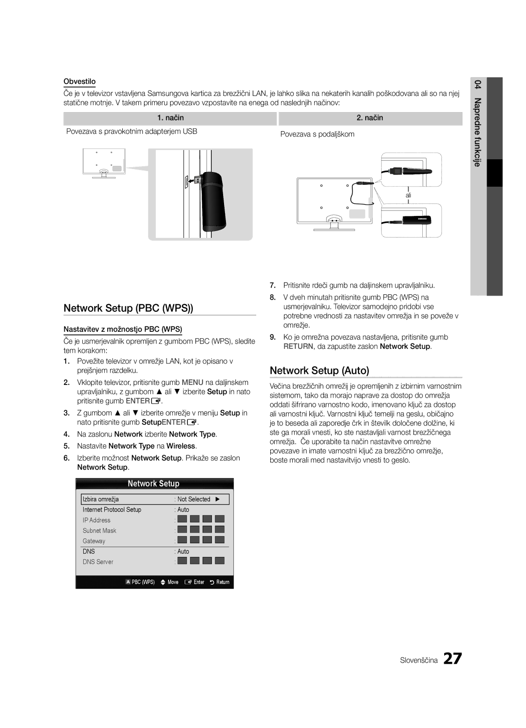 Samsung UE40C5100QWXZG, UE46C5100QWXZG, UE32C5100QWXZG Povezava s pravokotnim adapterjem USB Povezava s podaljškom, Način 