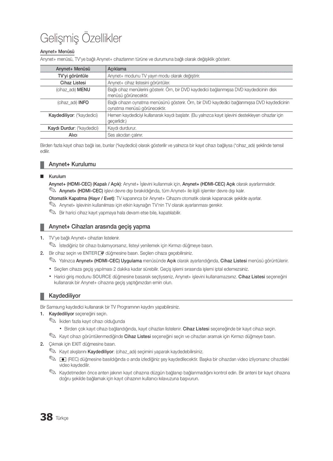 Samsung UE46C5100QWXZG, UE32C5100QWXZG manual Anynet+ Kurulumu, Anynet+ Cihazları arasında geçiş yapma, Kaydediliyor 