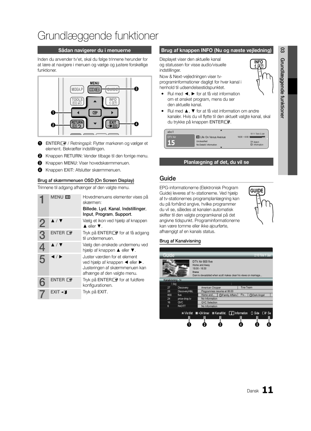 Samsung UE46C5100QWXZF manual Grundlæggende funktioner, Sådan navigerer du i menuerne, Planlægning af det, du vil se 