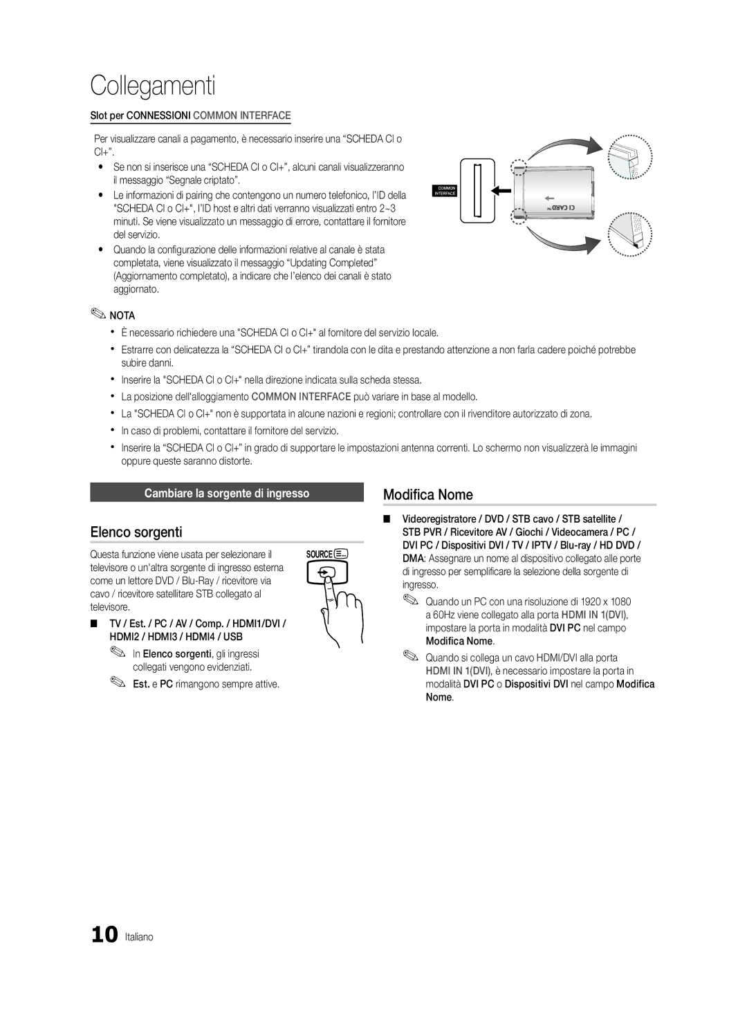 Samsung UE46C5100QWXZG Elenco sorgenti, Modifica Nome, Cambiare la sorgente di ingresso, Est. e PC rimangono sempre attive 