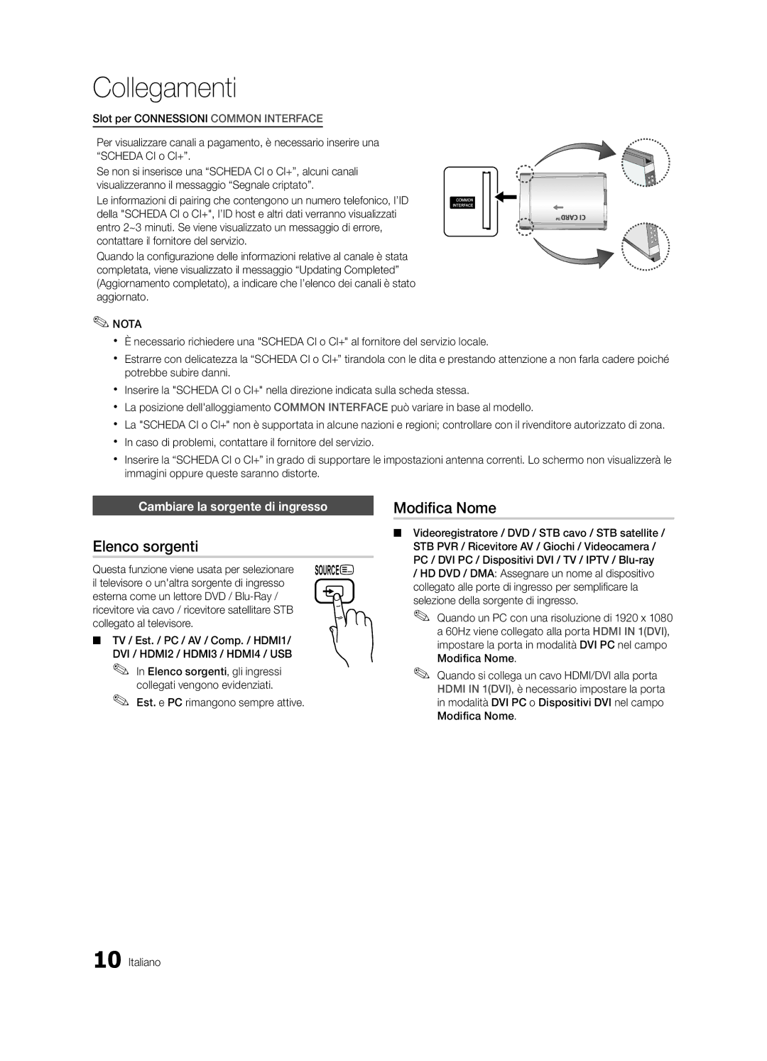 Samsung UE40C6510UPXZT Elenco sorgenti, Modifica Nome, Cambiare la sorgente di ingresso, Est. e PC rimangono sempre attive 