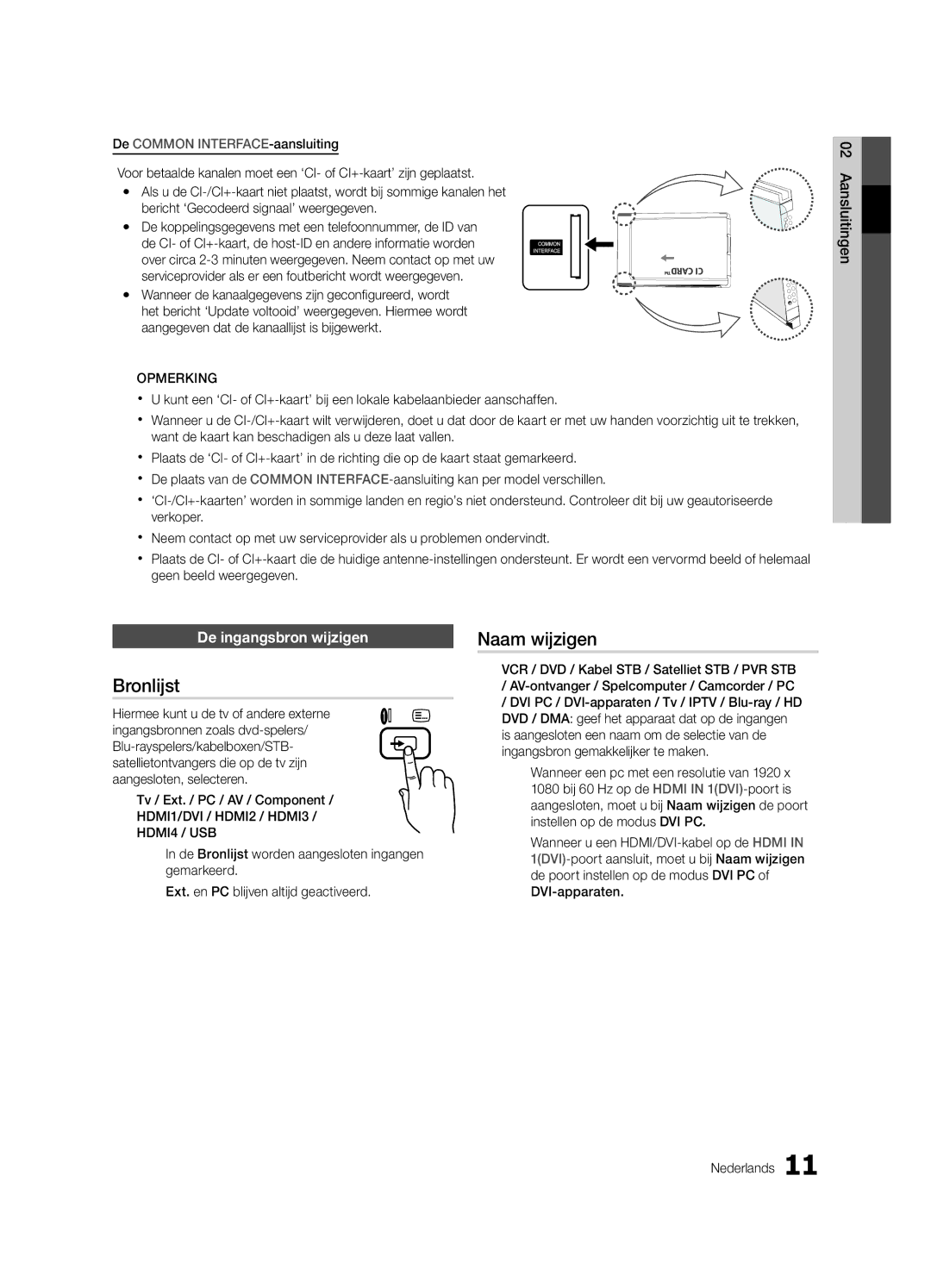 Samsung UE40C6730USXZG manual Bronlijst, Naam wijzigen, De ingangsbron wijzigen, Hiermee kunt u de tv of andere externe 