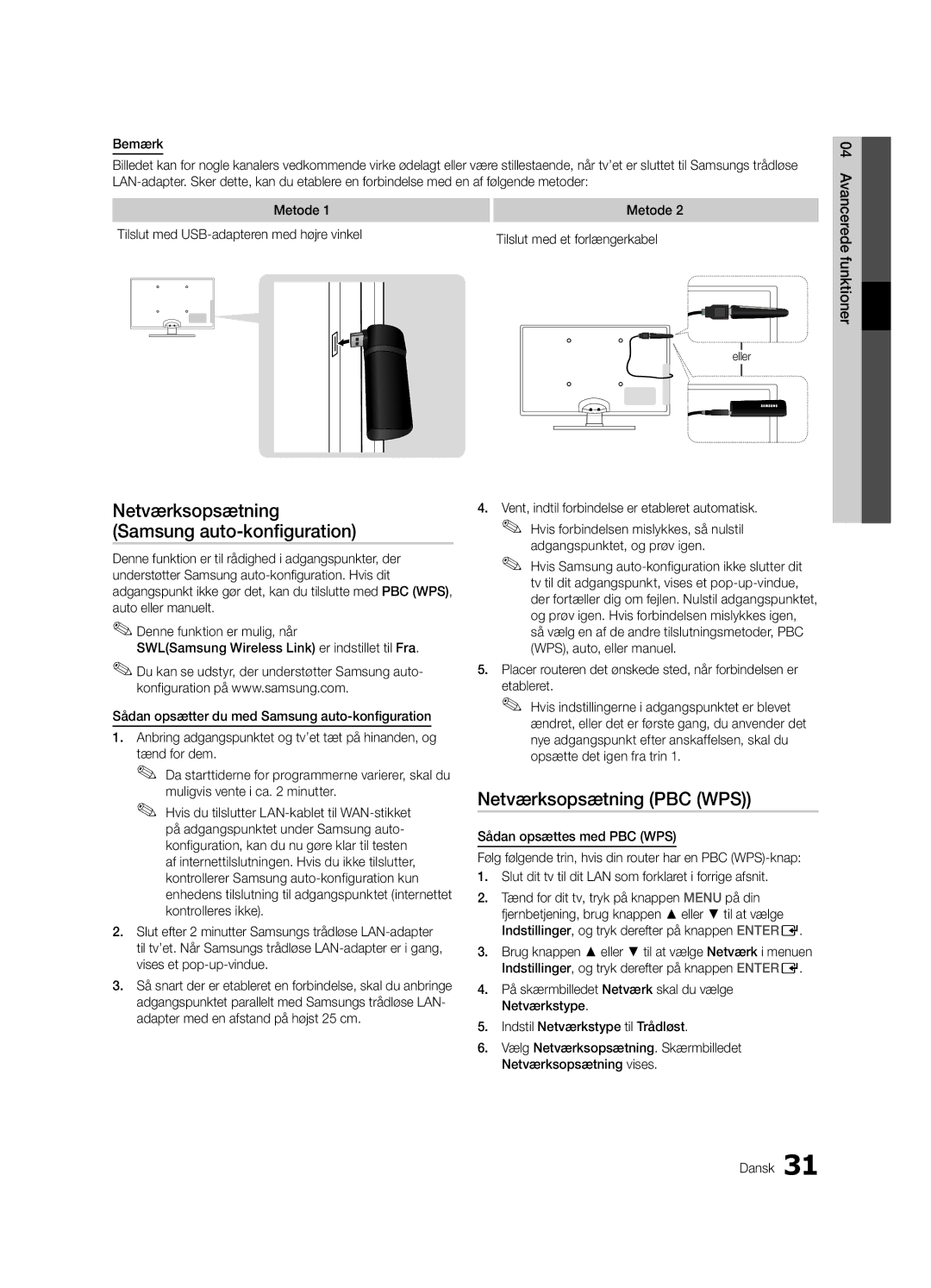 Samsung UE40C6825USXXE, UE46C6820USXZG Netværksopsætning Samsung auto-konfiguration, Netværksopsætning PBC WPS, Etableret 