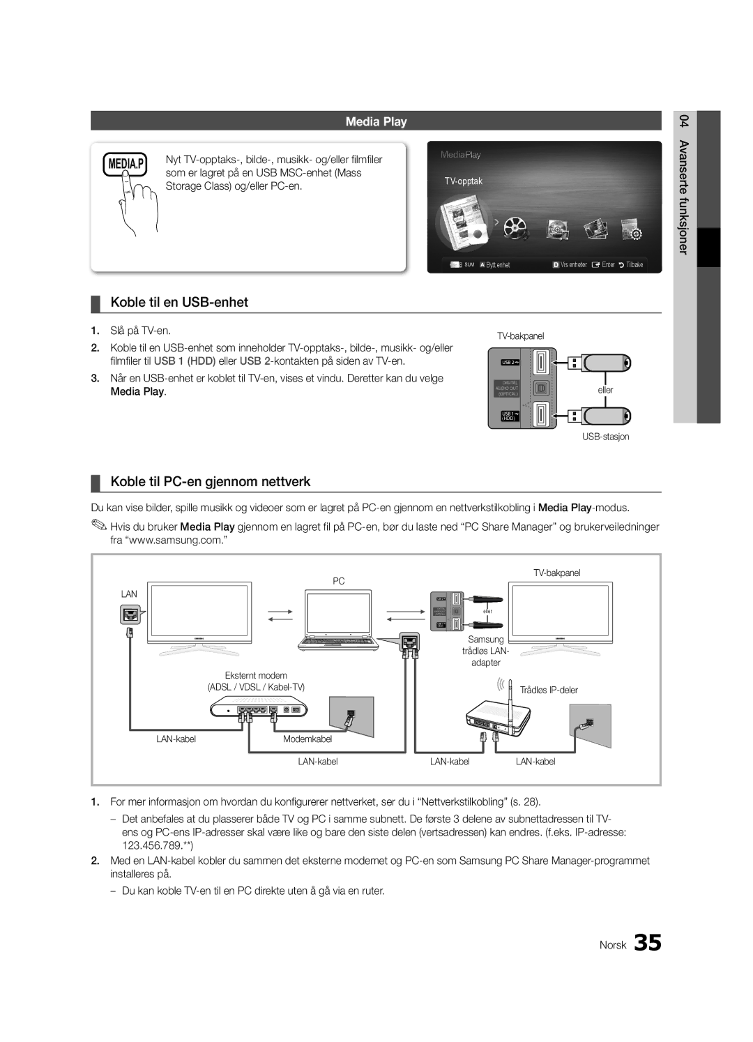 Samsung UE40C6805USXXE Koble til en USB-enhet, Koble til PC-en gjennom nettverk, Som er lagret på en USB MSC-enhet Mass 