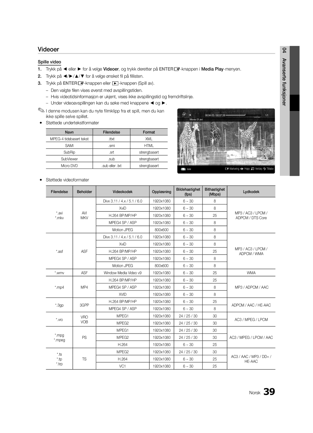 Samsung UE32C6705USXXE, UE46C6820USXZG, UE46C6800USXZG, UE46C6820USXZF Yy Støttede videoformater, Navn Filendelse Format 