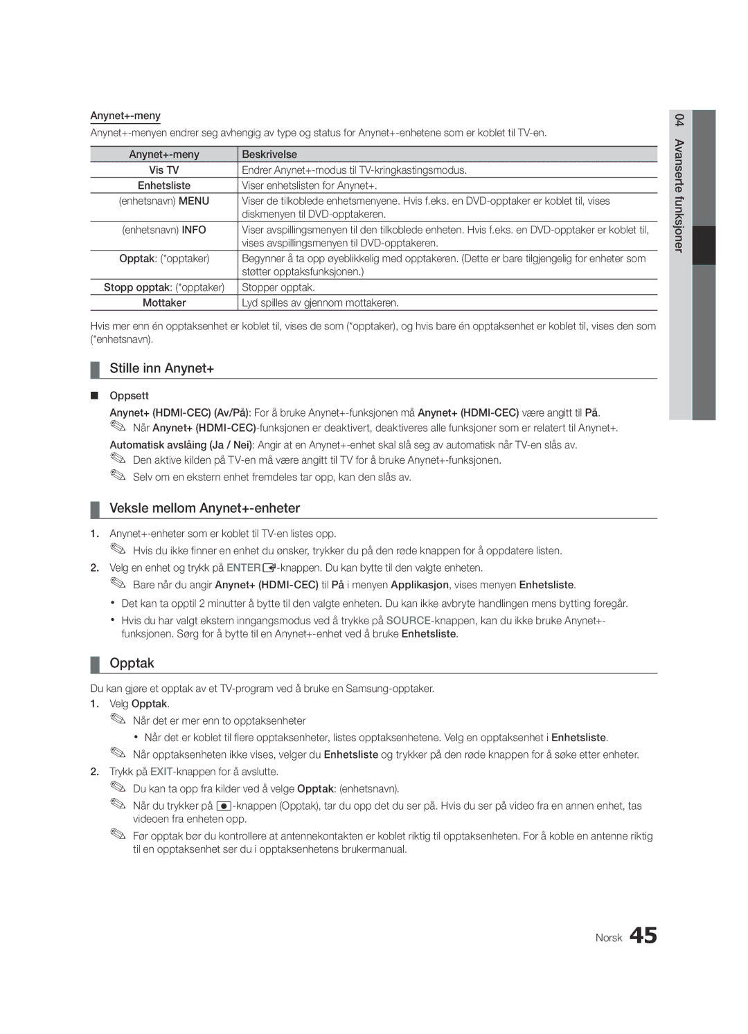 Samsung UE32C6825USXXE, UE46C6820USXZG, UE46C6800USXZG manual Stille inn Anynet+, Veksle mellom Anynet+-enheter, Opptak 