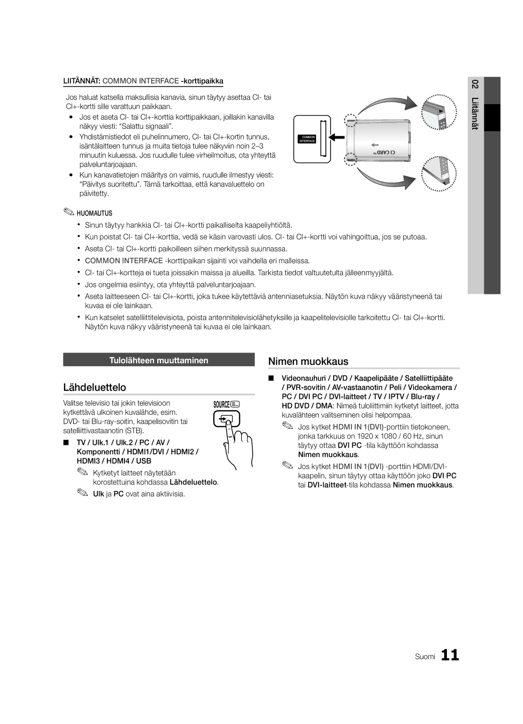 Samsung UE46C6825USXXE Lähdeluettelo, Nimen muokkaus, Tulolähteen muuttaminen, Valitse televisio tai jokin televisioon 