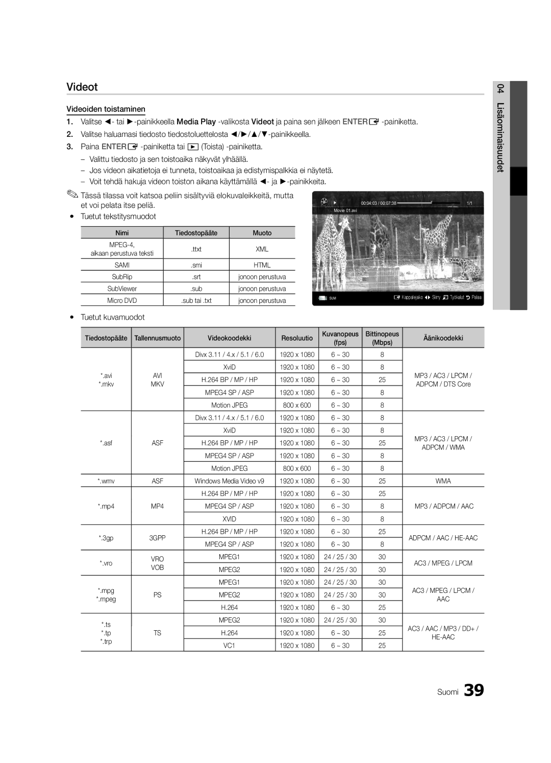 Samsung UE40C6825USXXE, UE46C6820USXZG, UE46C6800USXZG manual Videot, Yy Tuetut kuvamuodot, Nimi Tiedostopääte Muoto 