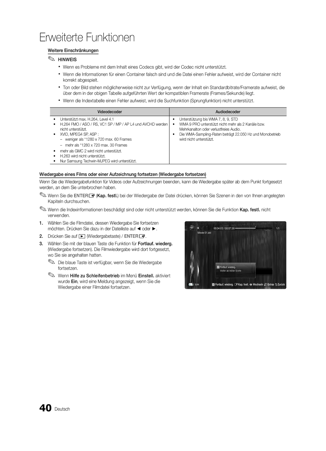 Samsung UE46C6900VQXZT manual Weitere Einschränkungen, Drücken Sie auf Wiedergabetaste / Entere 