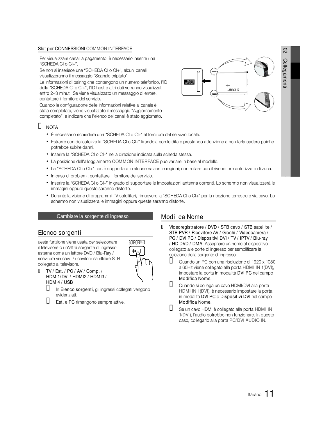 Samsung UE46C6900VQXZT manual Elenco sorgenti, Modifica Nome, Cambiare la sorgente di ingresso 