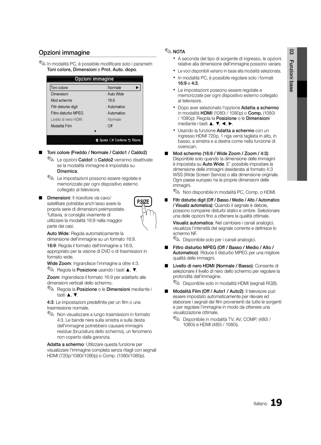 Samsung UE46C6900VQXZT manual Opzioni immagine, Dimensioni Il ricevitore via cavo, Satellitare potrebbe anchesso avere la 