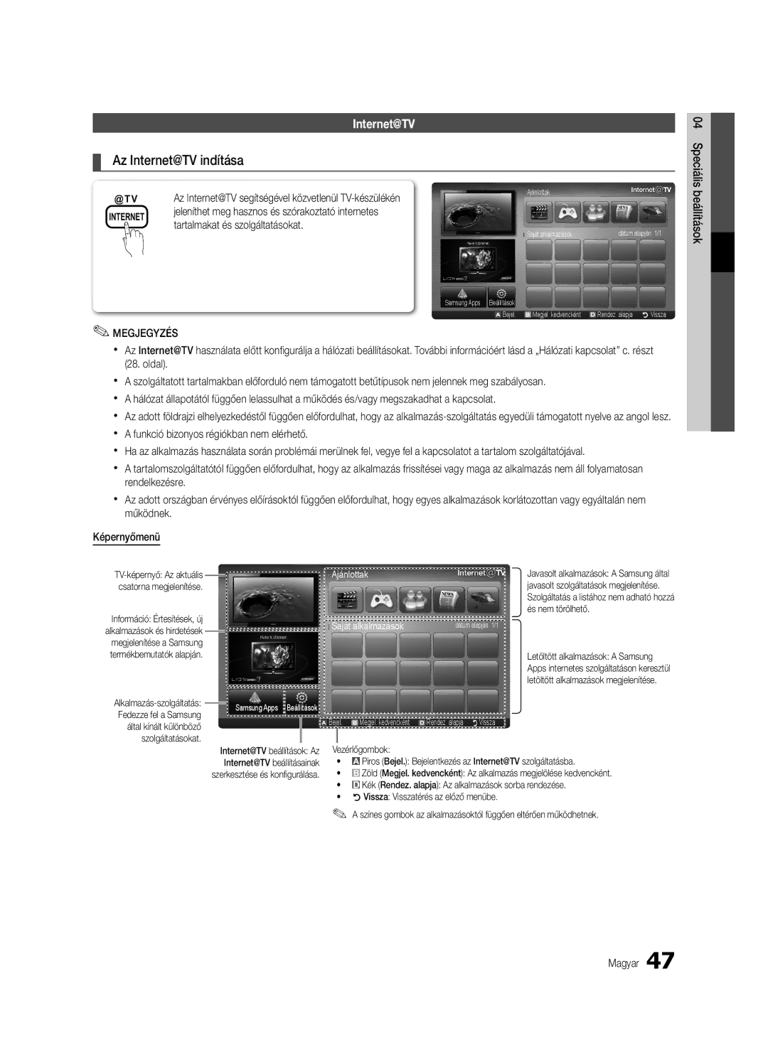 Samsung UE40C6900VSXXH, UE46C6990VSXZG Az Internet@TV indítása, Tartalmakat és szolgáltatásokat, Speciális, Beállítások 