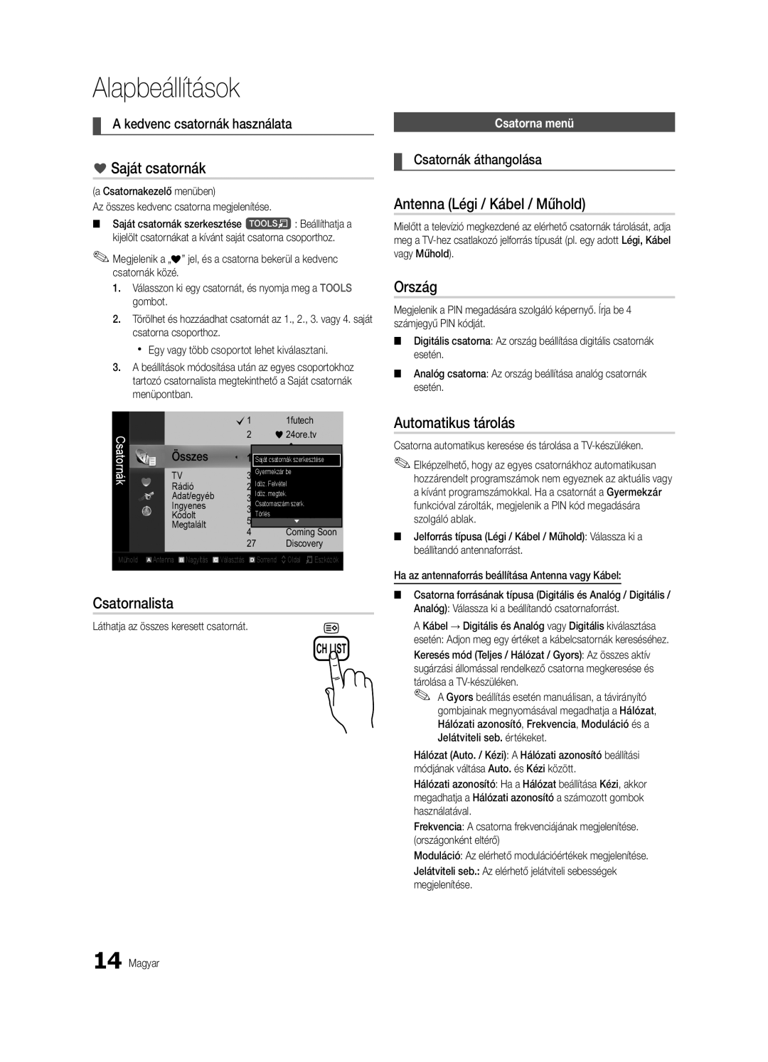 Samsung UE40C6905VSXXE manual Saját csatornák, Csatornalista, Antenna Légi / Kábel / Műhold, Ország, Automatikus tárolás 