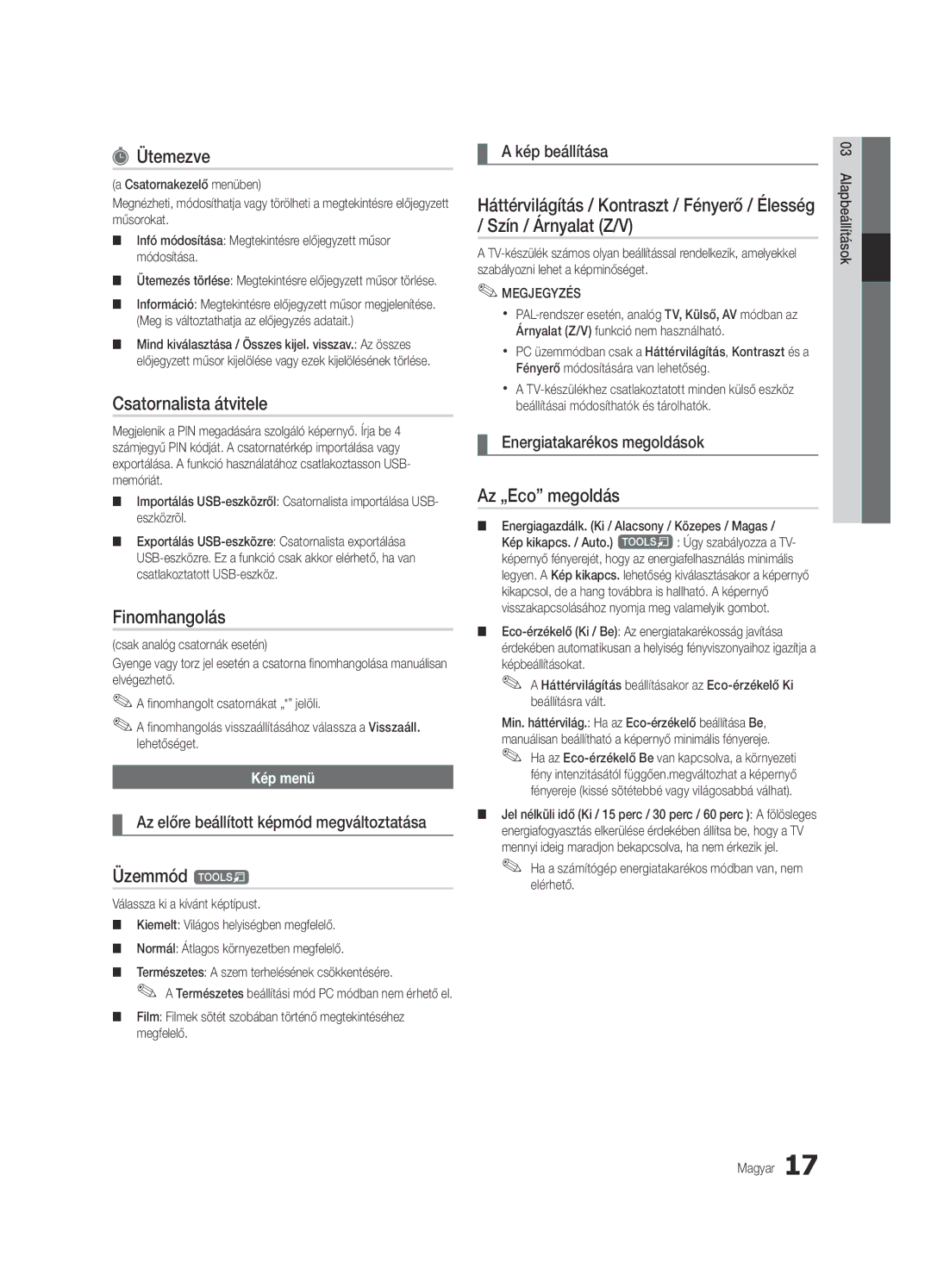 Samsung UE55C6900VSXXH, UE46C6990VSXZG manual Ütemezve, Csatornalista átvitele, Finomhangolás, Üzemmód t, Az „Eco megoldás 