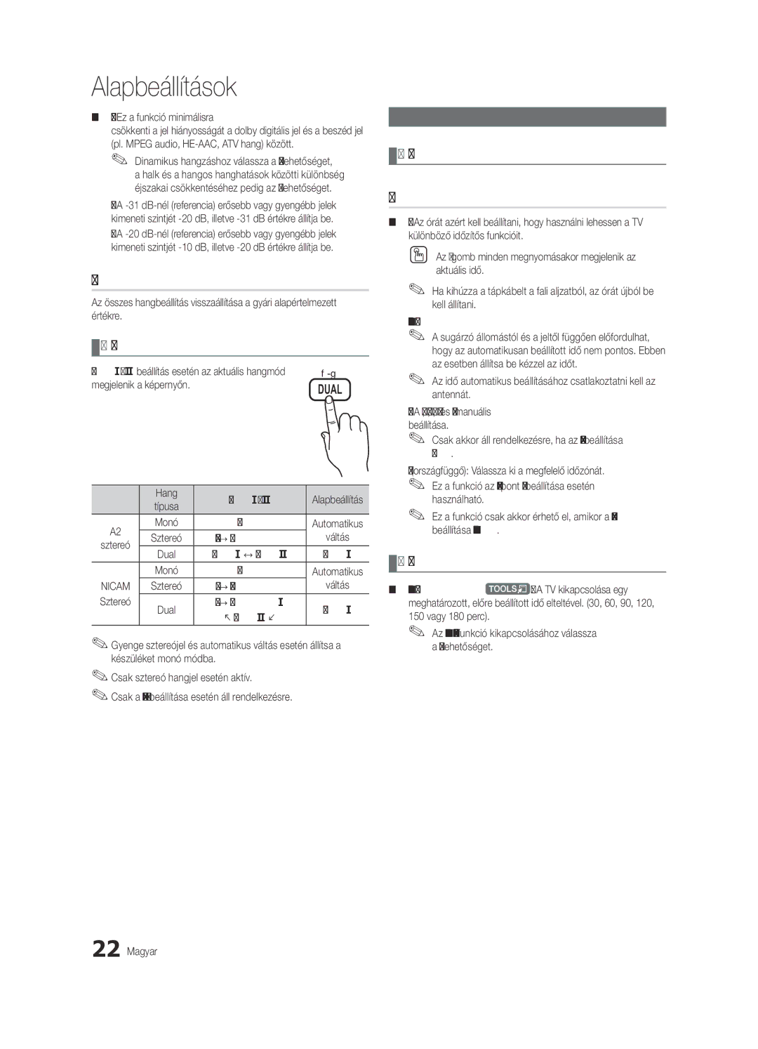 Samsung UE46C6990VSXZG manual Idő, Hangmód kiválasztása, Pontos idő beállítása, Az Automatikus kikapcsolás használata 