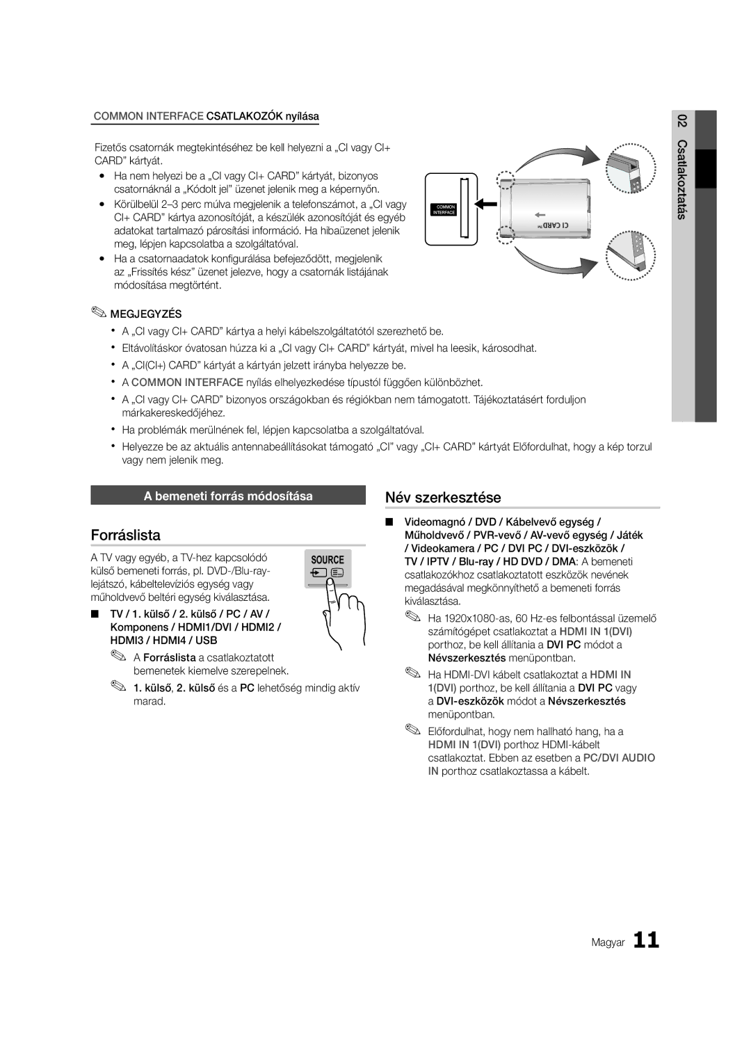 Samsung UE46C7000WWXXC, UE46C7000WWXXH, UE40C7000WWXXC manual Forráslista, Név szerkesztése, Bemeneti forrás módosítása 