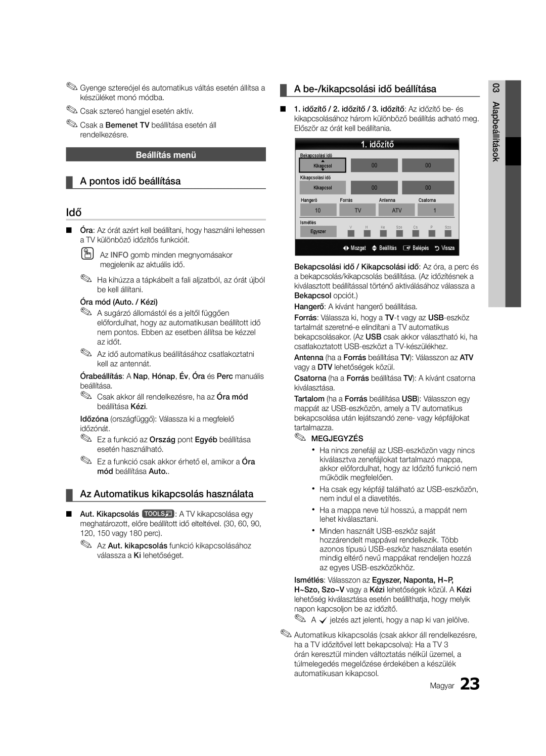 Samsung UE46C7000WWXXC Idő, Pontos idő beállítása, Az Automatikus kikapcsolás használata, Be-/kikapcsolási idő beállítása 