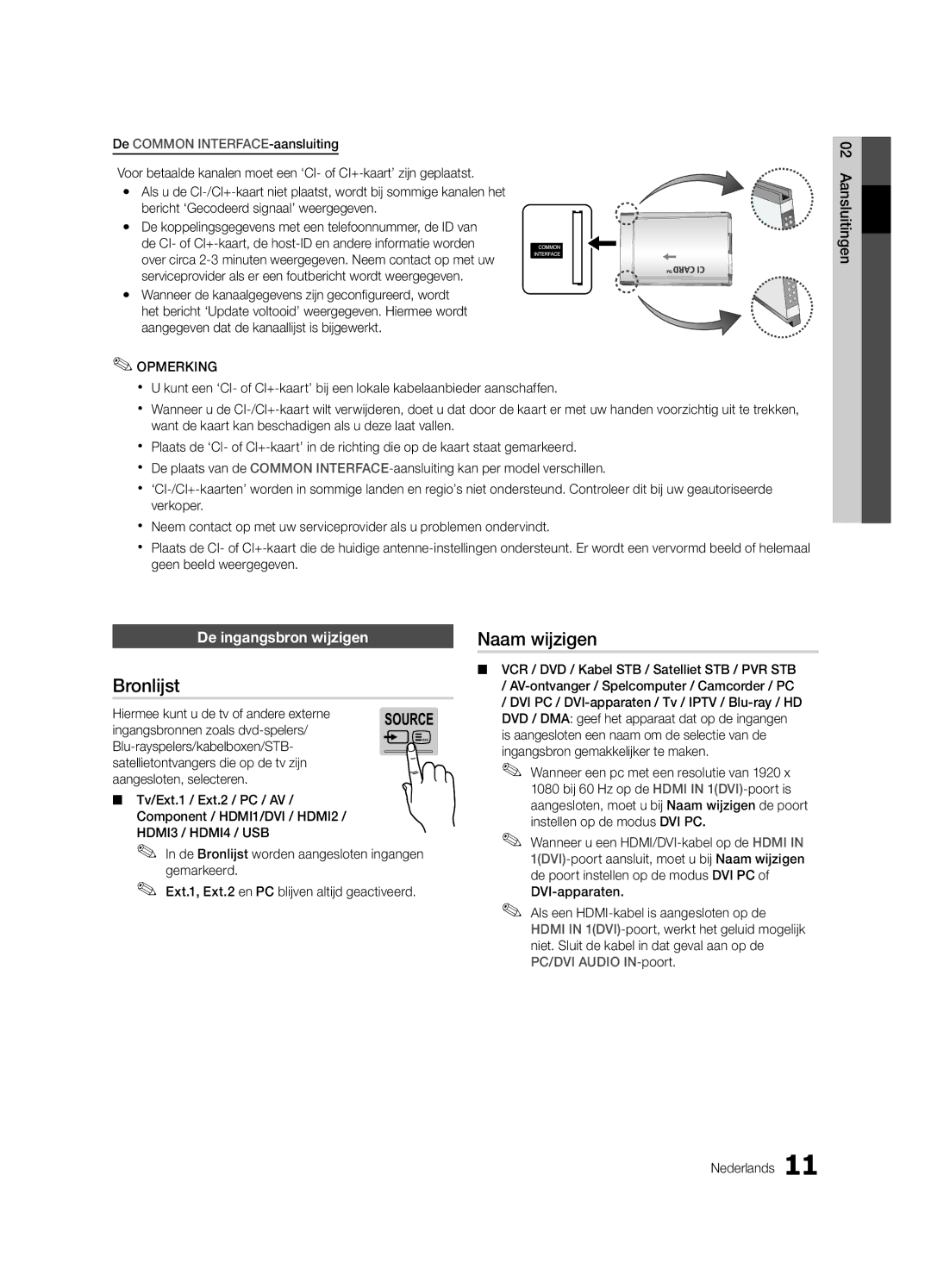 Samsung UE46C7000WWXXC manual Bronlijst, Naam wijzigen, De ingangsbron wijzigen, Hiermee kunt u de tv of andere externe 