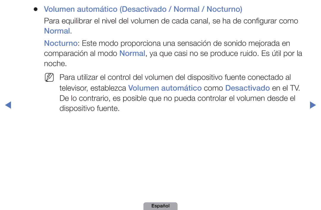 Samsung UE27D5010NWXXC, UE46D5000PWXZG, UE22D5010NWXZG, UE40D5000PWXXH Volumen automático Desactivado / Normal / Nocturno 