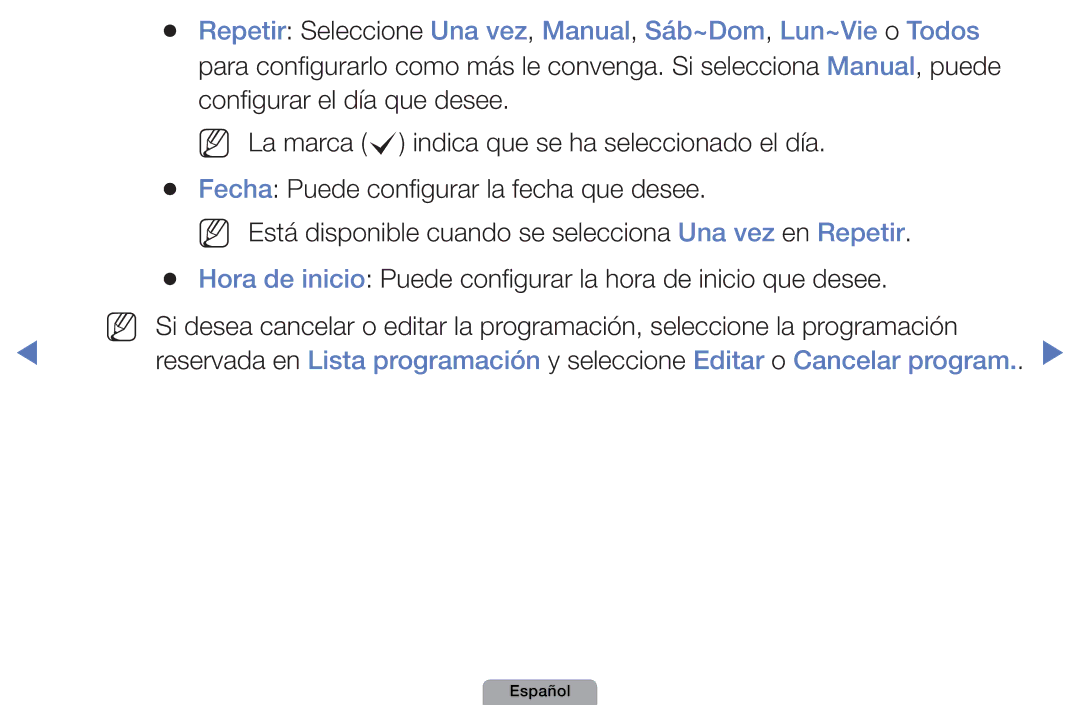 Samsung UE27D5000NWXZT, UE46D5000PWXZG, UE22D5010NWXZG manual Repetir Seleccione Una vez, Manual, Sáb~Dom, Lun~Vie o Todos 